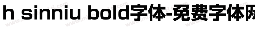 h sinniu bold字体字体转换